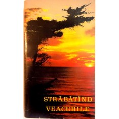 STRABATAND VEACURILE de ELLEN G. WHITE