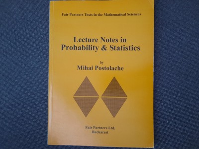 Lecture Note in Probability &amp;amp; Statistics MIHAIL POSTOLACHE 11/1 foto