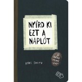 Ny&iacute;rd ki ezt a napl&oacute;t - &eacute;s alkoss valami &uacute;jat! - Keri Smith