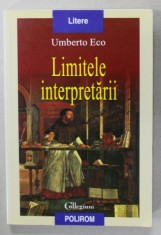 LIMITELE INTERPRETARII de UMBERTO ECO , 2007 foto