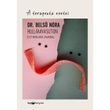 Hull&aacute;mvas&uacute;ton - &Eacute;let bipol&aacute;ris zavarral - A terapeuta esetei - Dr. Belső N&oacute;ra