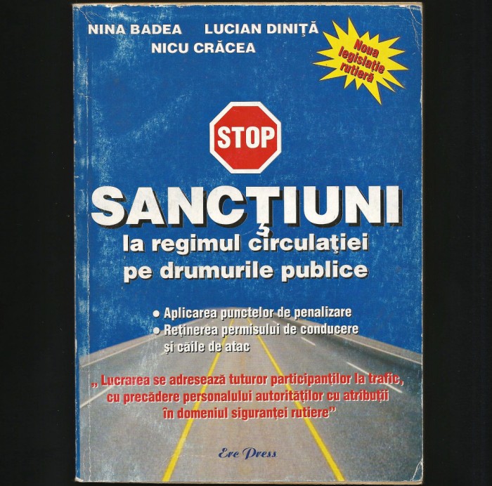 SANCȚIUNI LA REGIMUL CIRCULAȚIEI PE DRUMURI PUBLICE, LEGISLAȚIE RUTIERĂ N. BADEA