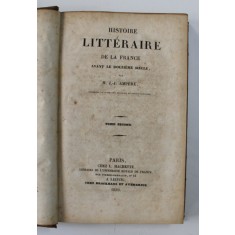 HISTOIRE LITTERAIRE DE LA FRANCE AVANT LE DOUZIEME SIECLE par M. J. - J. AMPERE , TOME SECOND , 1830