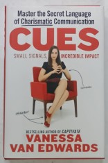 CUES , MASTER THE SECRET LANGUAGE OF CHARISMATIC COMMUNICATION by VANESSA VAN EDWARDS , 2022 foto