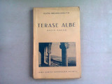 TERASE ALBE - AGATHA GRIGORESCU BACOVIA (PROZA MARINA) DEDICATIE