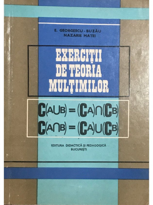 E. Georgescu-Buzău - Exerciții de teoria mulțimilor (editia 1972)