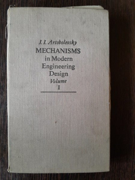I. I. Artobolevsky - Mechanisms in Modern Engineering Design Volume I