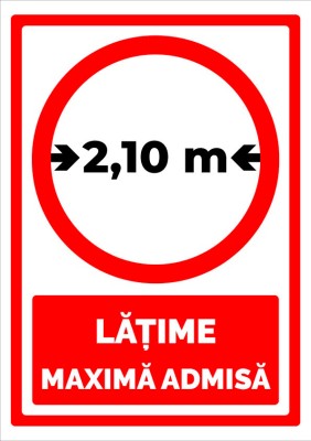Semn latime maxima admisa 2,10 metrii foto