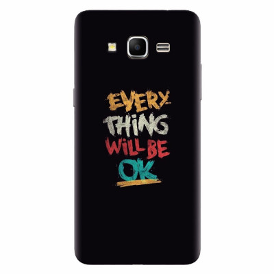 Husa silicon pentru Samsung Grand Prime, Everything Will Be Ok foto