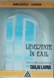 LIBERTATE IN EXIL AUTOBIOGRAFIA LUI DALAI LAMA