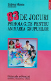 83 de jocuri psihologice pentru animarea grupurilor