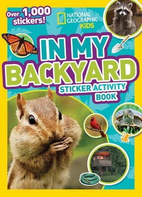 National Geographic Kids in My Backyard Sticker Activity Book: Over 1,000 Stickers! foto