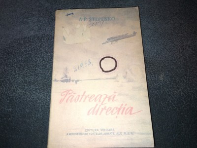 A P STEPENKO - PASTREAZA DIRECTIA 1954 foto