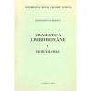 Gramatica limbii romane Vol. I - Constantin Th. Popescu, 1997, 184 pagini, Studii literare, brosata