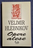 Opere alese - Vel8mir Hlebnikov