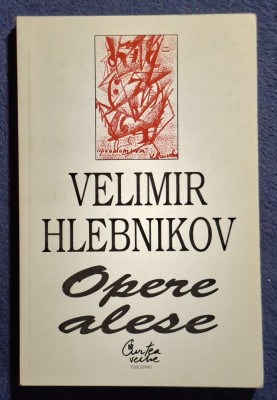 Opere alese - Vel8mir Hlebnikov foto