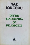 INTRE ZIARISTICA SI FILOSOFIE-NAE IONESCU