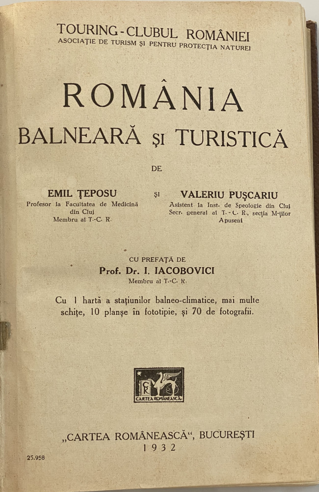 Romania Balneara si Turistica E. Teposu V. Puscariu Touring Clubul Romaniei  1932 | Okazii.ro
