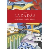 L&aacute;zad&aacute;s a modern vil&aacute;g ellen - Julius Evola