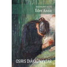 &Eacute;des Anna - Kosztol&aacute;nyi Dezső