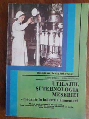 Manual, Utilajul si tehnologia meseriei de mecanic in ind. alimentara / R3S foto