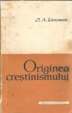 Cumpara ieftin Originea crestinismului - J. A. Lentman