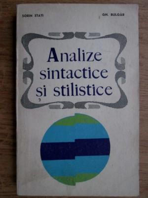 Sorin Stati, Gh. Bulgar - Analize sintactice si stilistice (contine sublinieri) foto