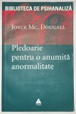 Pledoarie pentru o anumita anormalitate, Joyce McDougall, 2008