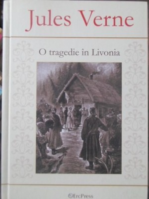 O TRAGEDIE IN LIVONIA-JULES VERNE-225739 foto