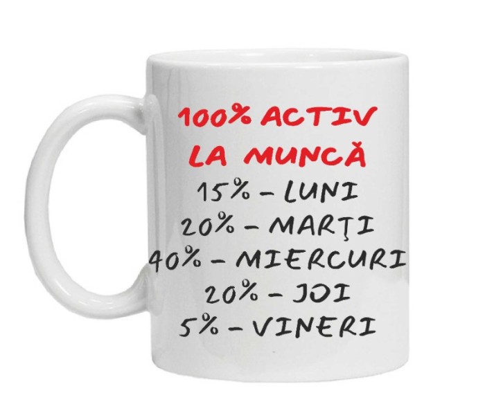 Cana alba personalizata &quot;100% Activ la munca&quot;, INOVATIX&reg;. 330ml