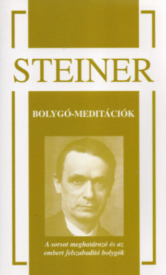 Bolyg&amp;oacute;-medit&amp;aacute;ci&amp;oacute;k - A sorsot meghat&amp;aacute;roz&amp;oacute; &amp;eacute;s az embert felszabad&amp;iacute;t&amp;oacute; bolyg&amp;oacute;k - Rudolf Steiner foto