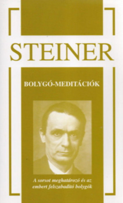 Bolyg&oacute;-medit&aacute;ci&oacute;k - A sorsot meghat&aacute;roz&oacute; &eacute;s az embert felszabad&iacute;t&oacute; bolyg&oacute;k - Rudolf Steiner