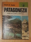 Patagonezii. Oamenii de la capatul Pamantului de Ioan St. Radu