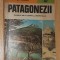 Patagonezii. Oamenii de la capatul Pamantului de Ioan St. Radu