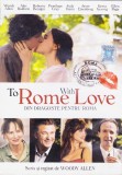 DVD Film de colectie: Din dragoste pentru Roma ( r: Woody Allen - vezi descriere )