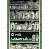 Ki mit konzerv&aacute;lna - Moln&aacute;r Attila K&aacute;roly