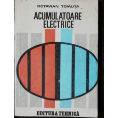 ACUMULATOARE ELECTRICE - OCTAVIAN TOMUTA