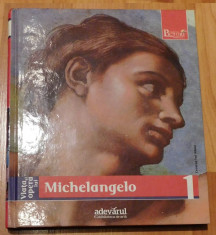 Viata si opera lui Michelangelo. Pictori de geniu, Adevarul Nr. 1 foto