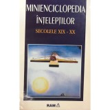 Angela Mayer - Minienciclopedia inteleptilor secolele XIX - XX (Editia: 1997)