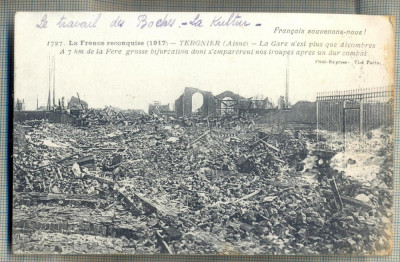 AD 85 C. P. VECHE- LA FRANCE RECONQUISTE(1917) TERGNIER -RAZBOI- FRANTA- 1917 foto