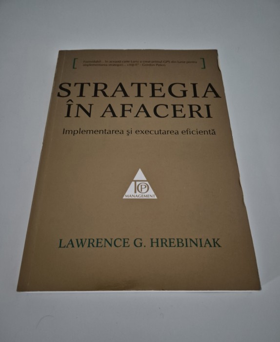 Lawrence G Hrebiniak Strategia in afaceri