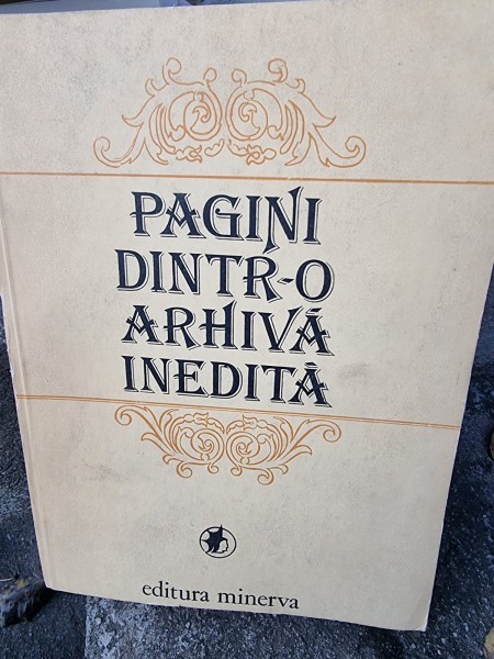PAGINI DINTR-O ARHIVA INEDITA