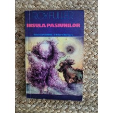 ROY FULLER - INSULA PASIUNILOR