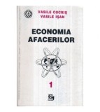 Vasile Cocris si Vasile Isan - Economia Afacerilor vol.I - 122279