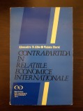 CONTRAPARTIDA IN RELATIILE ECONOMICE INTERNATIONALE - Albu, Ciurel