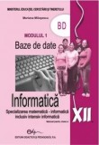 Cumpara ieftin Informatica. Baze de date. Modulul 1. Manual pentru clasa a XII-a/Mariana Milosescu