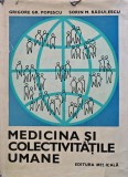 Medicina si colectivitatile umane Grigore Popescu carte 1981 Editura Medicala 460 pagini coperta cartonata