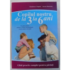 COPILUL NOSTRU DE LA 3 LA 6 ANI de GIANFRANCO TRAPANI si AURORA MASTROELO , 2013