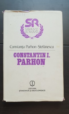 CONSTANTIN I. PARHON - Constanța Parhon-Ștefănescu (SAVANȚI ROM&amp;Acirc;NI) foto