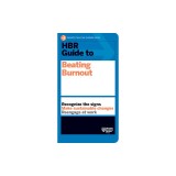 HBR Guide to Beating Burnout